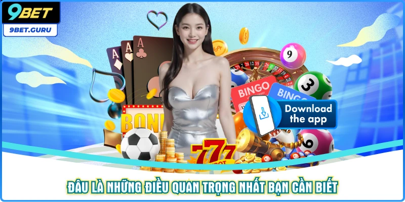 Đâu là những điều quan trọng nhất bạn cần biết